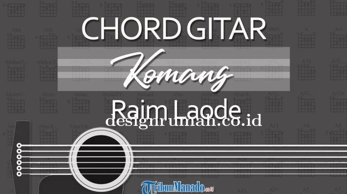 Chord-Gitar-Lagu-Komang-dari-Raim-Laode.jpg